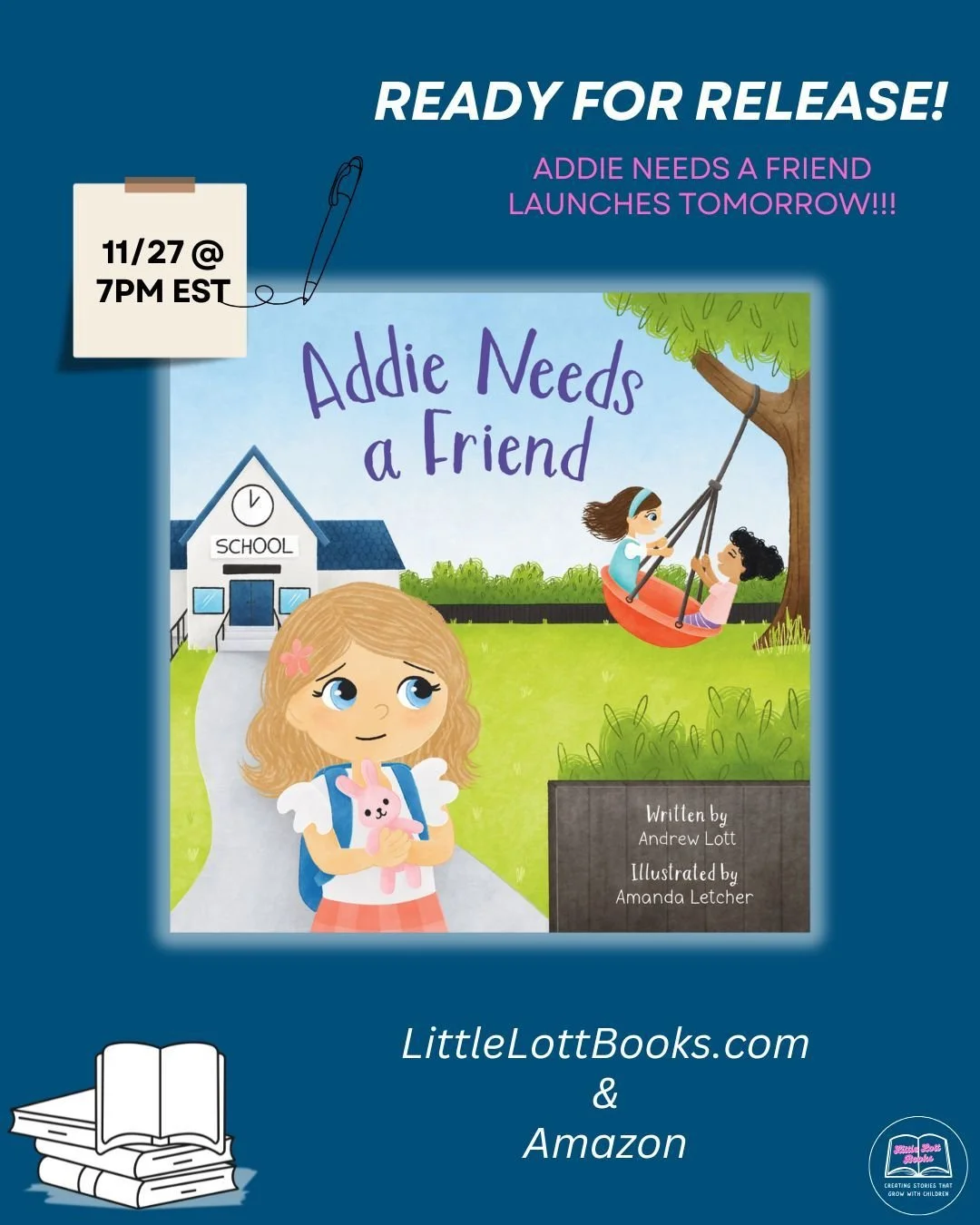 We are almost there. Addie Needs a Friend launches tomorrow and everything is nearly ready for release.

Thank you for the support and excitement as we get ready to share this story with families everywhere.

See you tomorrow for launch.

LittleLottB