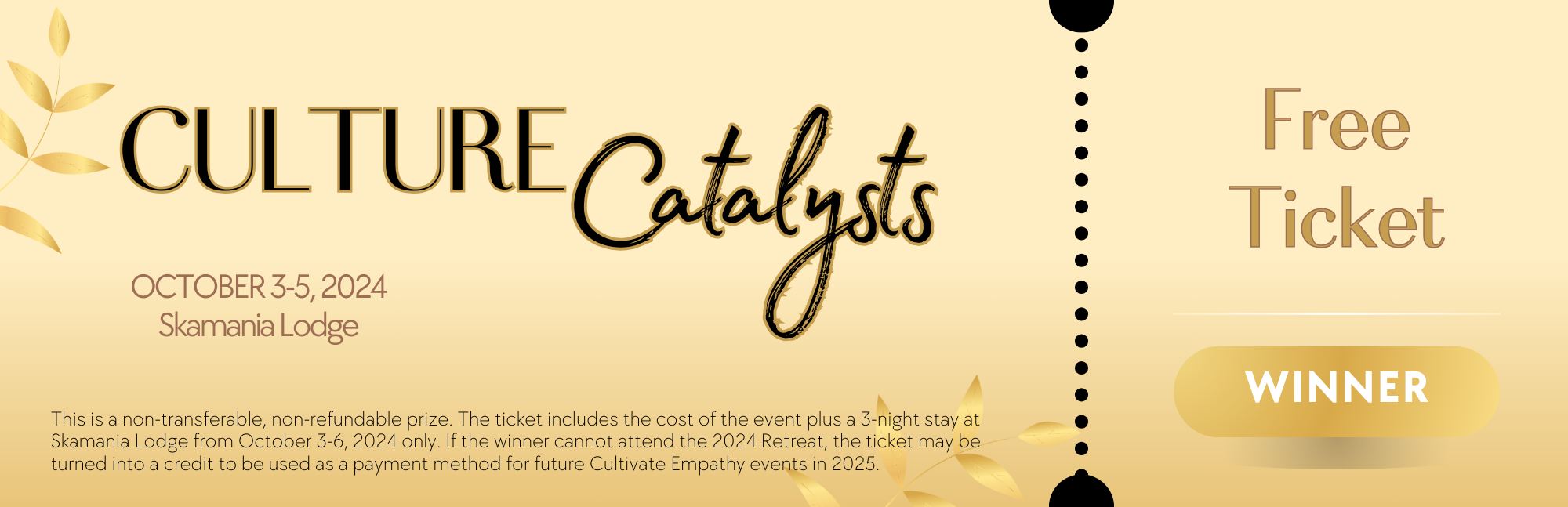 Event ticket for Cultivate Empathy's Cultures Catalyst, scheduled for October 3-5, 2024, at Skamania Lodge, with a 'Winner' label on the ticket.