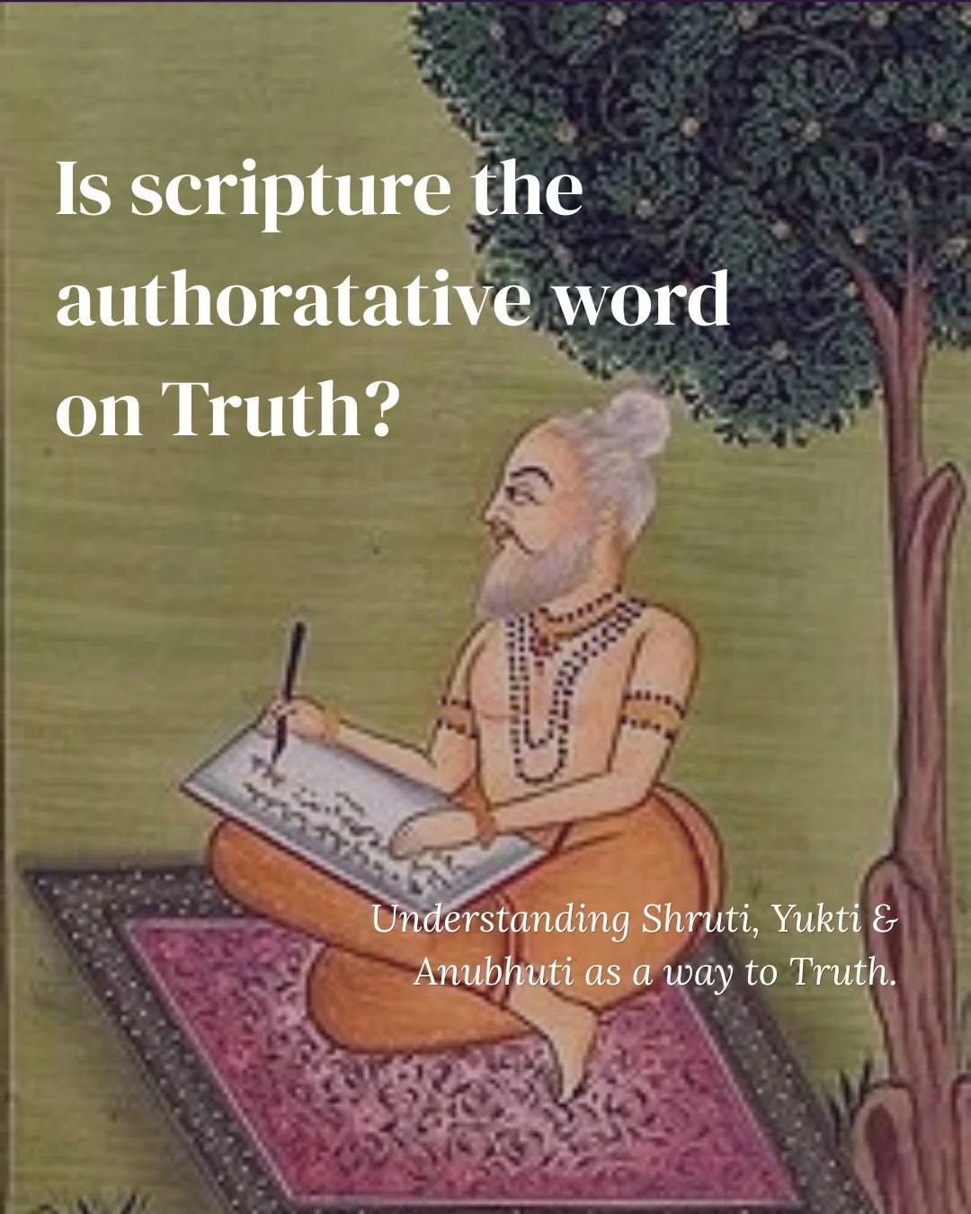 Some thoughts on the Vedantic concept of Shruti, Yukti &amp; Anubhava / Anubhuti. 

Studying scripture has unfortunately been associated with being religious and dogmatic - however they were never intended to be stand alone means of truth - they were