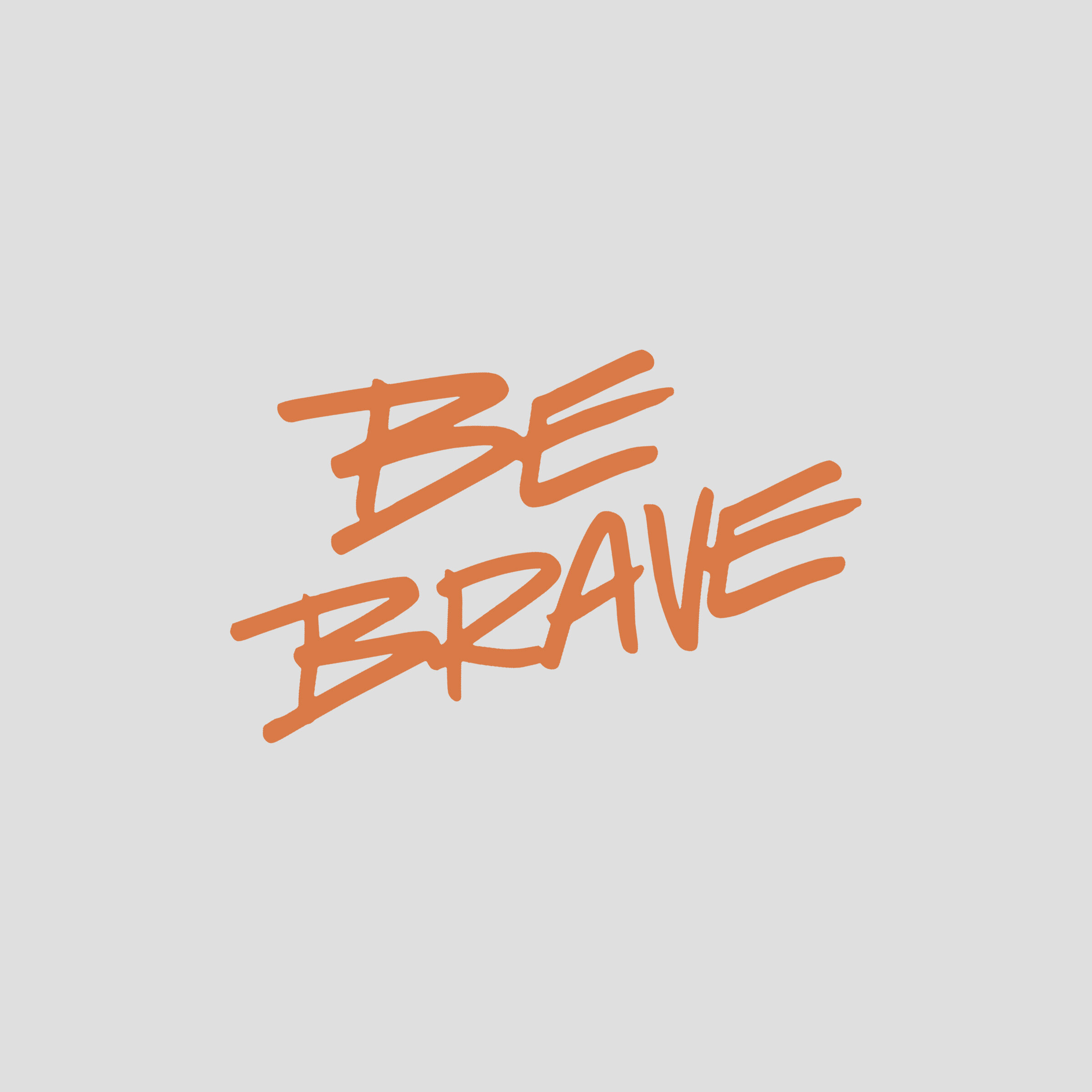 Be Brave Lettering