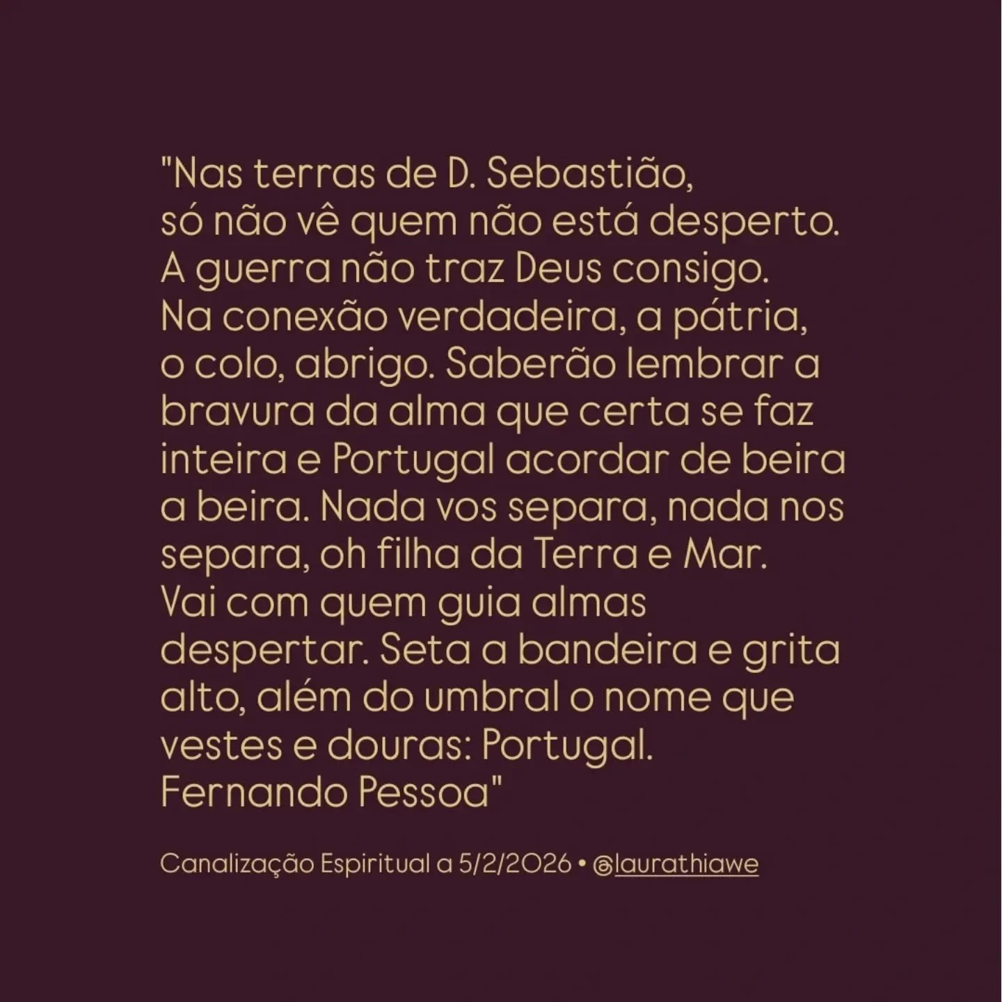 Portugueses, filhos da terra e mar, unamos cora&ccedil;&otilde;es para uma nova consci&ecirc;ncia partilhar. 

Depois de tra&ccedil;ar o mundo inteiro com rotas e sonhos, &eacute; hora de fazer brotar o legado.

Se est&aacute;s a sentir, escutaste o 