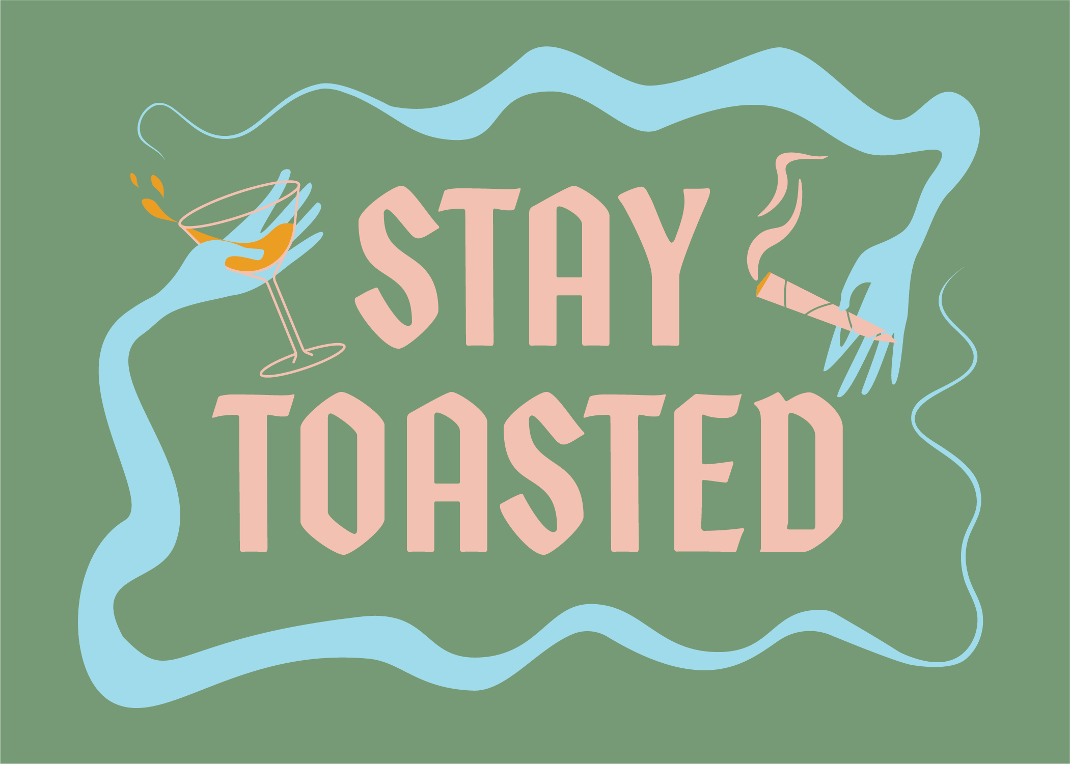 5x7 green stay toasted.png