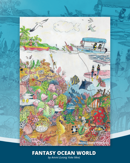 Dive into ‘Fantasy Ocean World’ by Ammi (Leong Yoke Mee) 