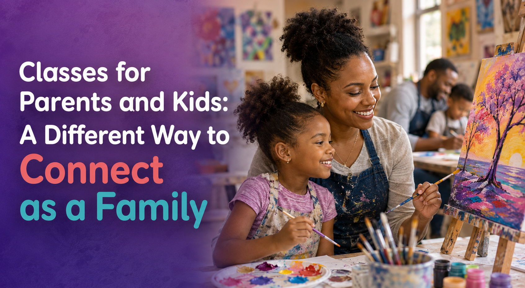 Classes for Parents and Kids: A Different Way to Connect as a Family