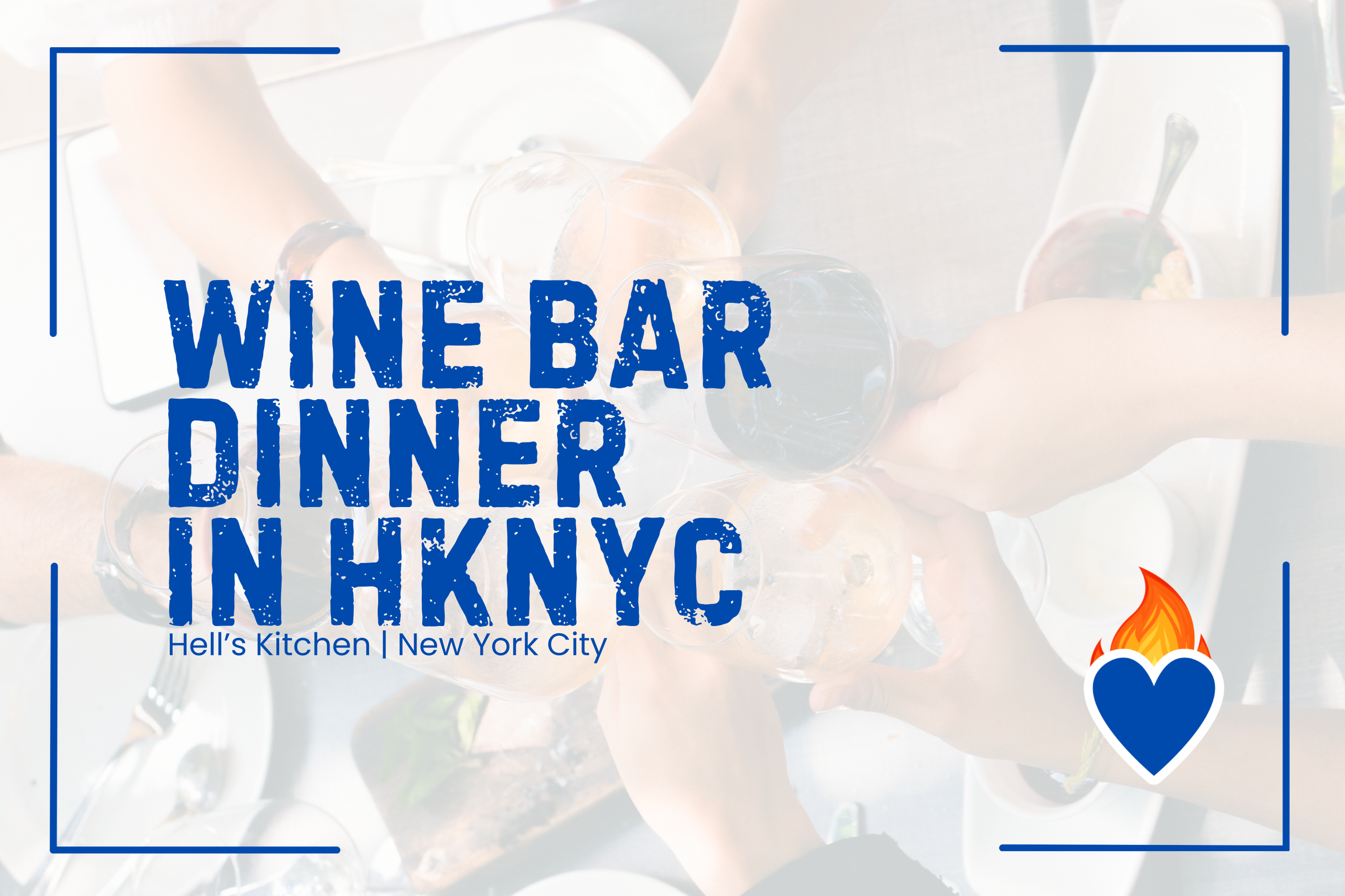 Wine Bar Dinner in Hell's Kitchen, NYC