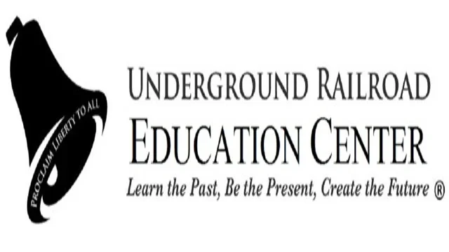 Logo of the Underground Railroad Education Center featuring a bell with the words "From Liberty to All" and the text "Underground Railroad Education Center" with the tagline "Learn the Past, Be the Present, Create the Future."