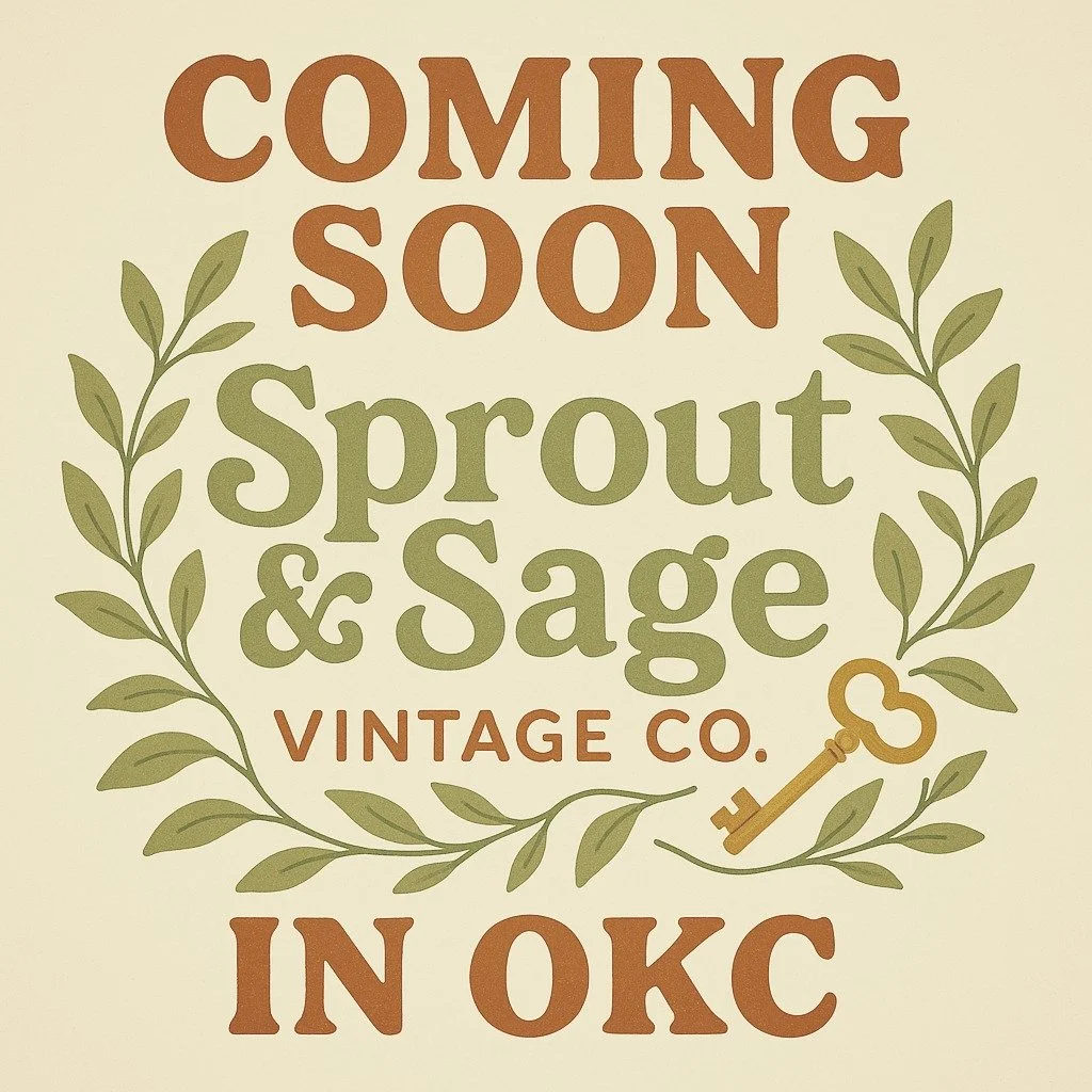 ✨ COMING SOON TO OKC ✨

Sprout &amp; Sage Vintage Co. is officially on the move! Soon you&rsquo;ll be able to shop our whimsical vintage treasures &mdash; brass, glass, and everything nostalgic &mdash; right here in Oklahoma City.

Stay tuned for boo