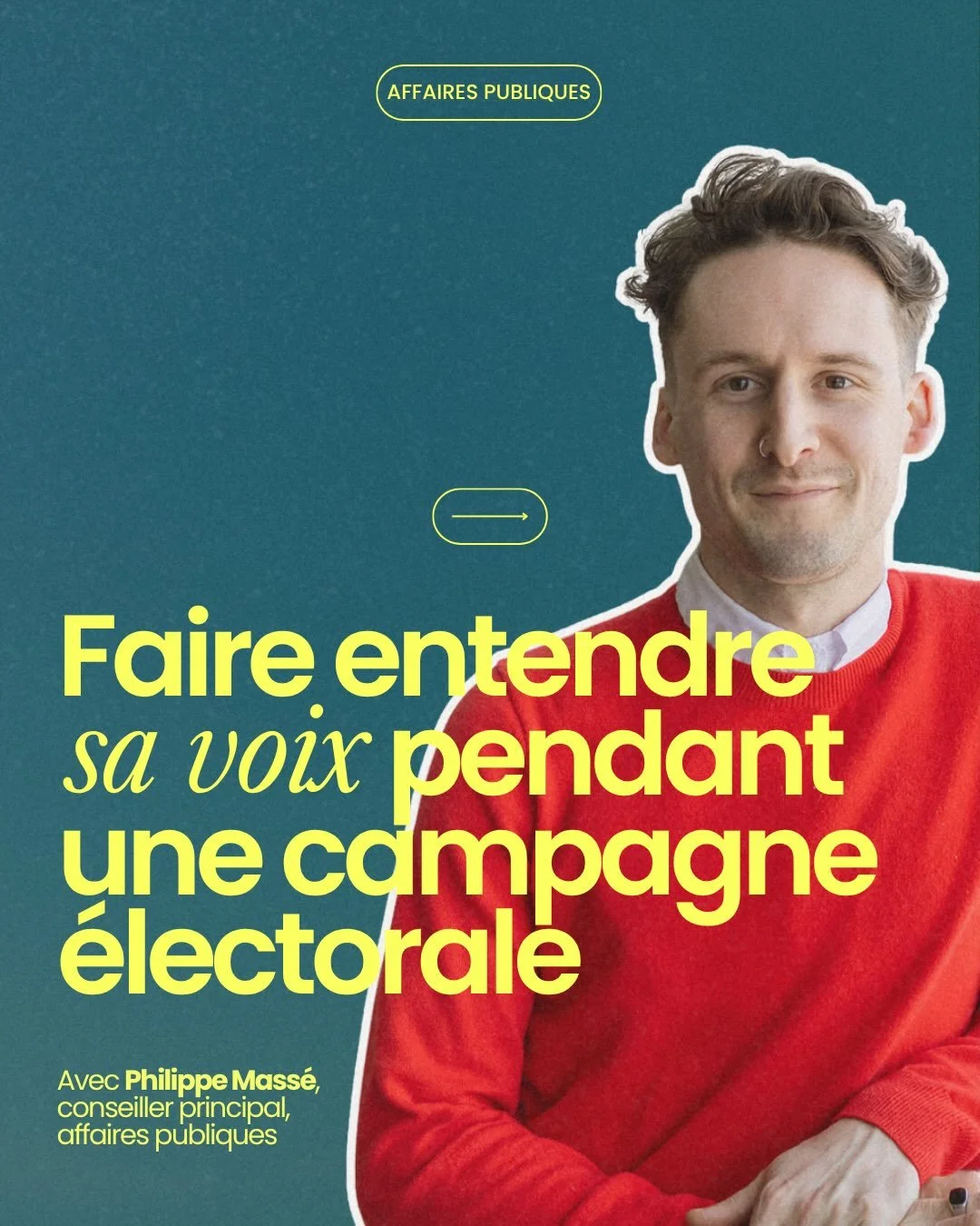 Communiquer en contexte de campagne &eacute;lectorale demande une approche bien r&eacute;fl&eacute;chie.

Mais les &eacute;lections repr&eacute;sentent aussi une opportunit&eacute; de faire entendre sa voix, alors que le public et les d&eacute;cideur