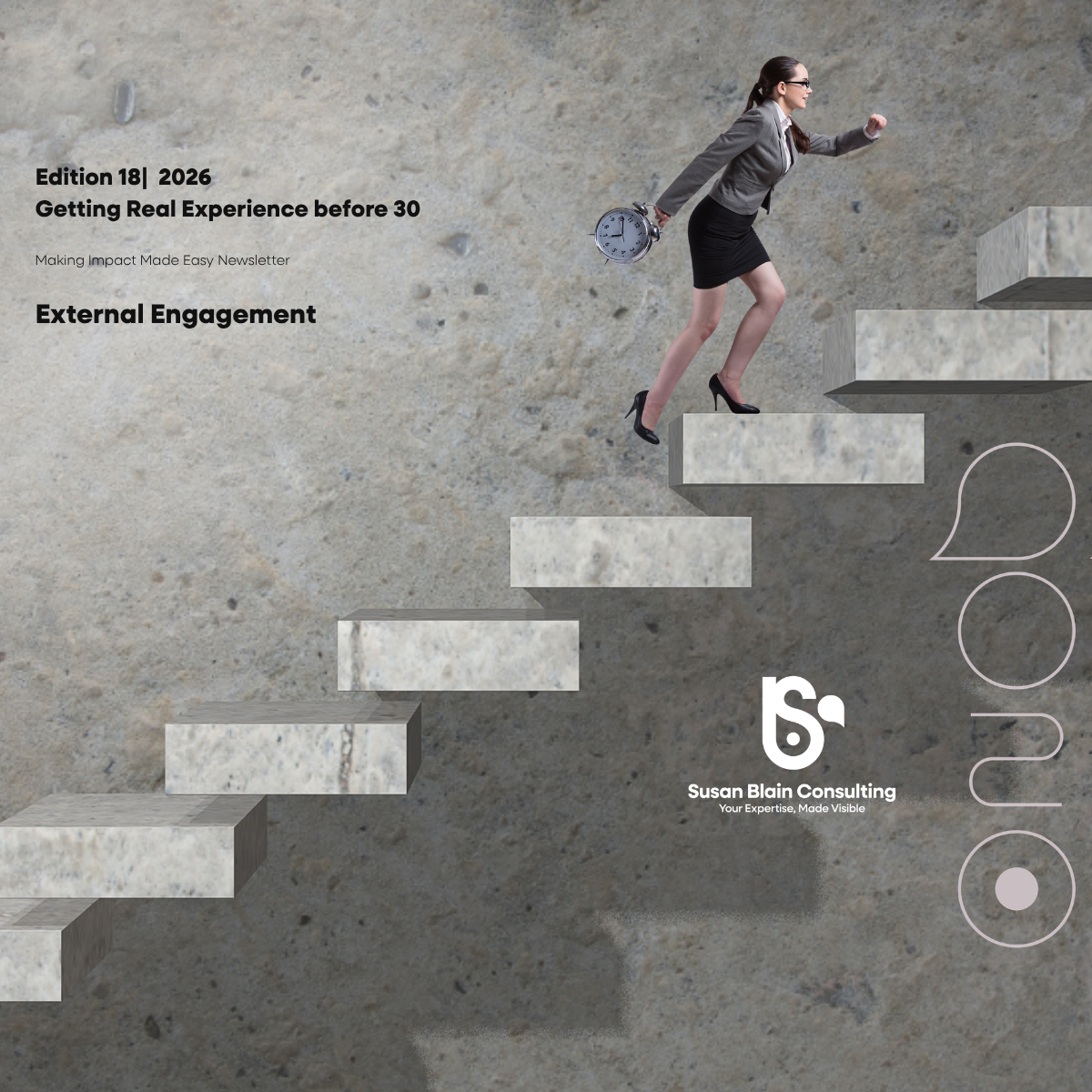 Want Real External Engagement Experience Before You're 30?       Stop Waiting to Be Invited.