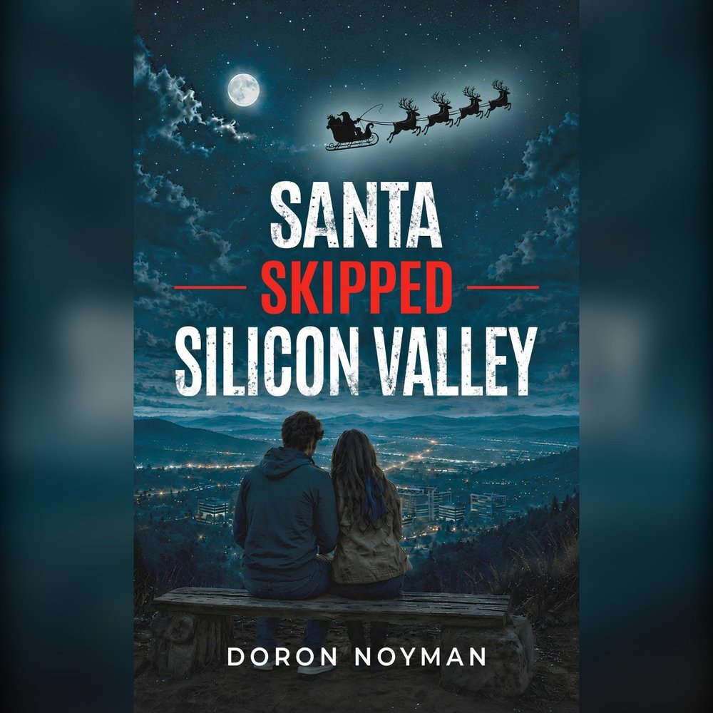 Santa Skipped Silicon Valley, a novel by Doron Noyman, book cover