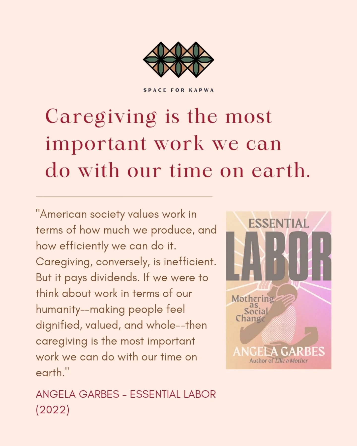 Have you read Essential Labor by baddie @angelagarbes ? An excellent read that invites us as caregivers to internalize our work as truly revolutionary, and a call for society to value our labor in this way.

Do you try to practice parenting, motherin