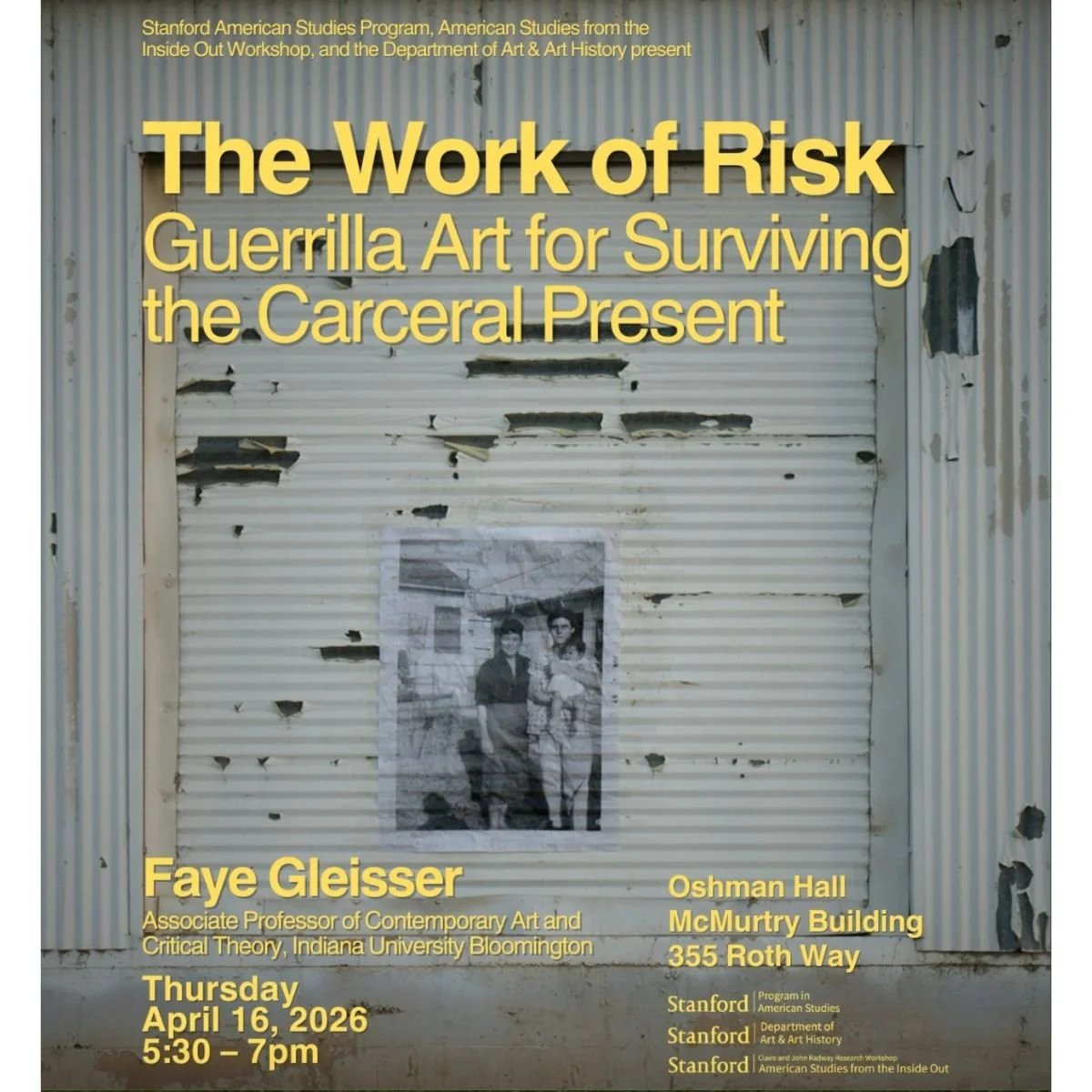"The Work of Risk: Guerrilla Art for Surviving the Carceral Present" with Faye Gleisser @ Stanford
