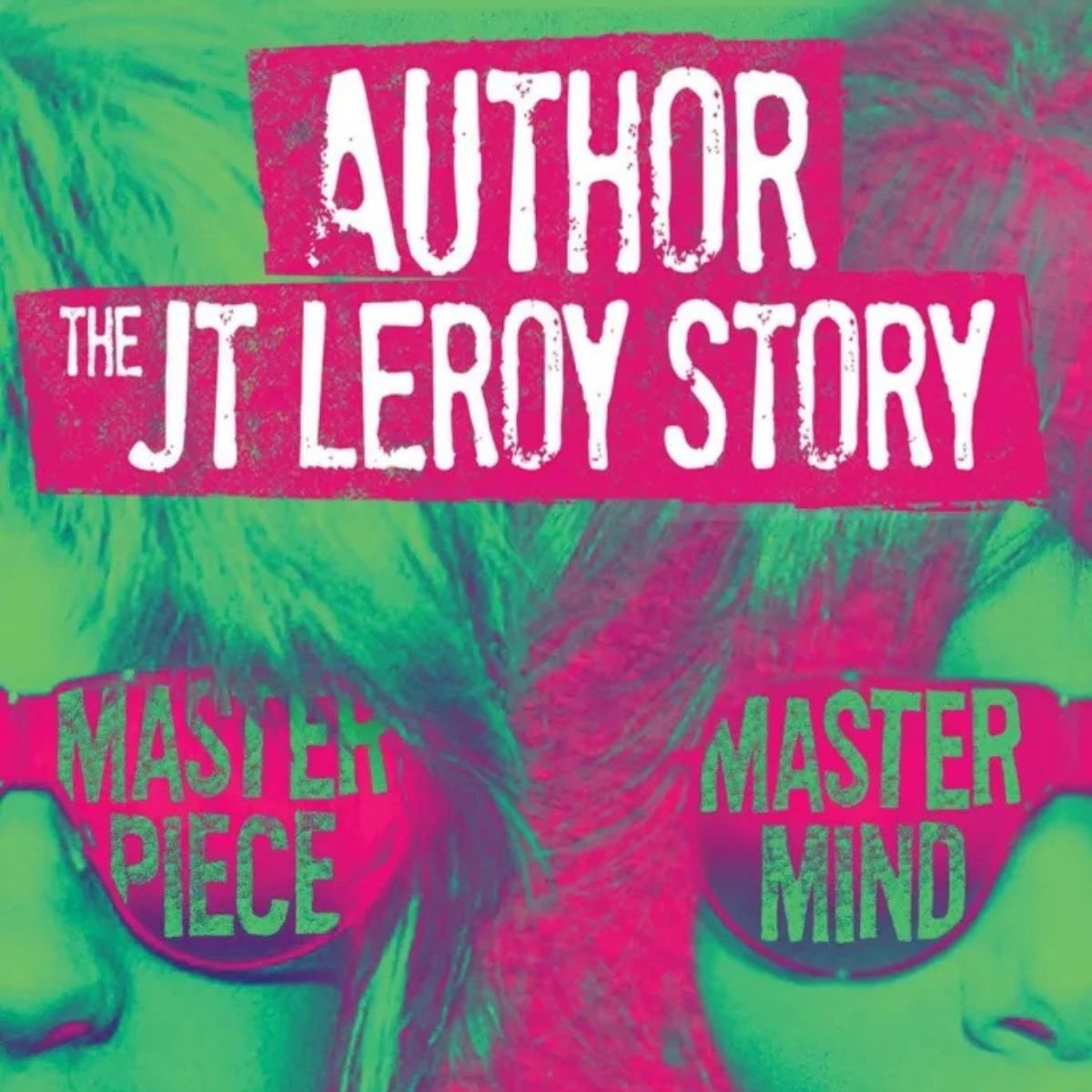 Author: The JT LeRoy Story: 10 Year Anniversary — Screening + Q/A with Artists Laura &amp; Lucas Celler @ ATA