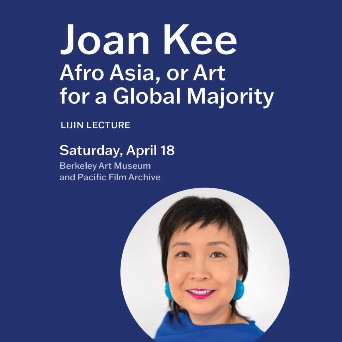 Lijin Lecture / Joan Kee: Afro Asia, or Art for a Global Majority @ BAMPFA