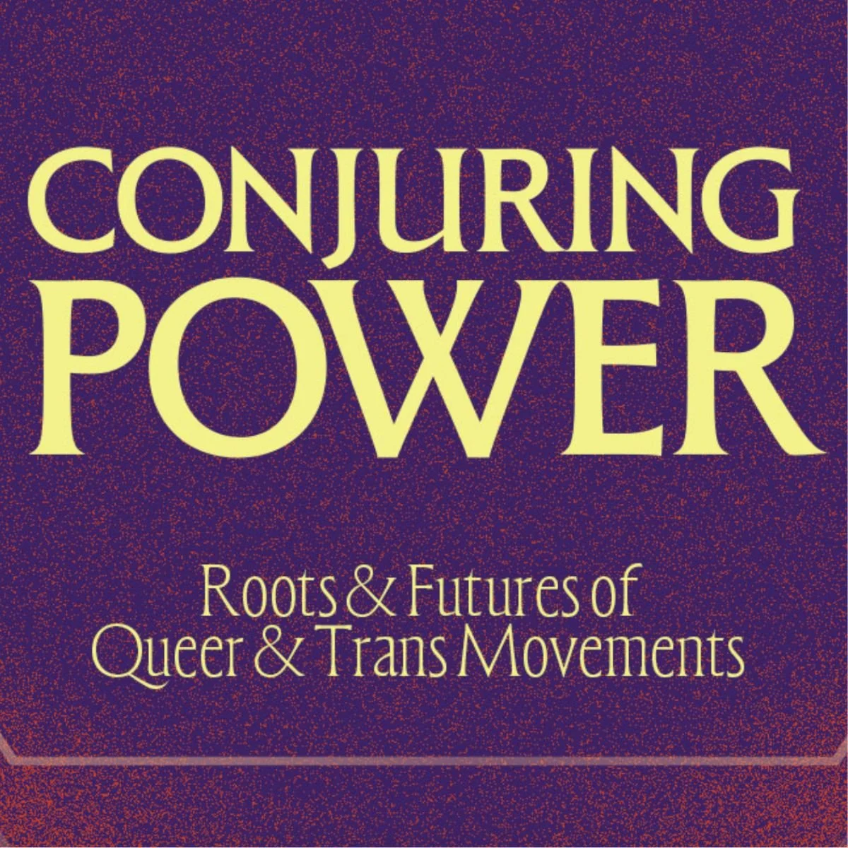 Conjuring Power: Roots &amp; Futures of Queer &amp; Trans Movements — Short Film Screenings @ YBCA