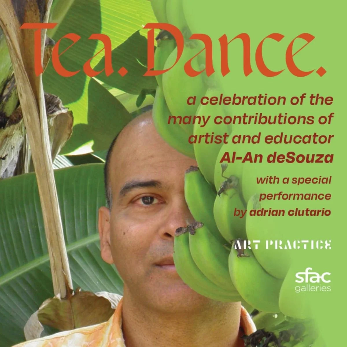 Tea. Dance. — A Celebration of  Al-An deSouza @ SFAC Galleries