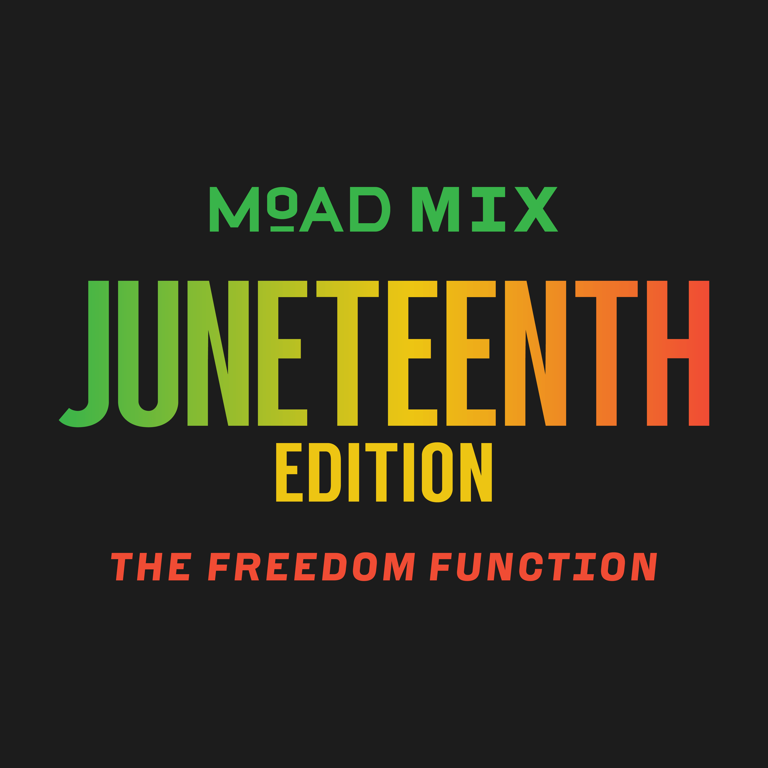 MoAD Mix Juneteenth Edition : The Freedom Function @ MoAD