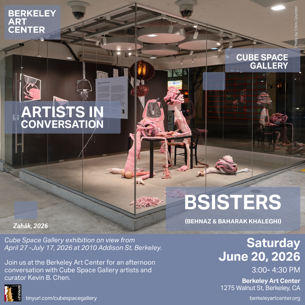 Artists in Conversation: BSisters — Co-presented by Cube Space Gallery @ Berkeley Art Center