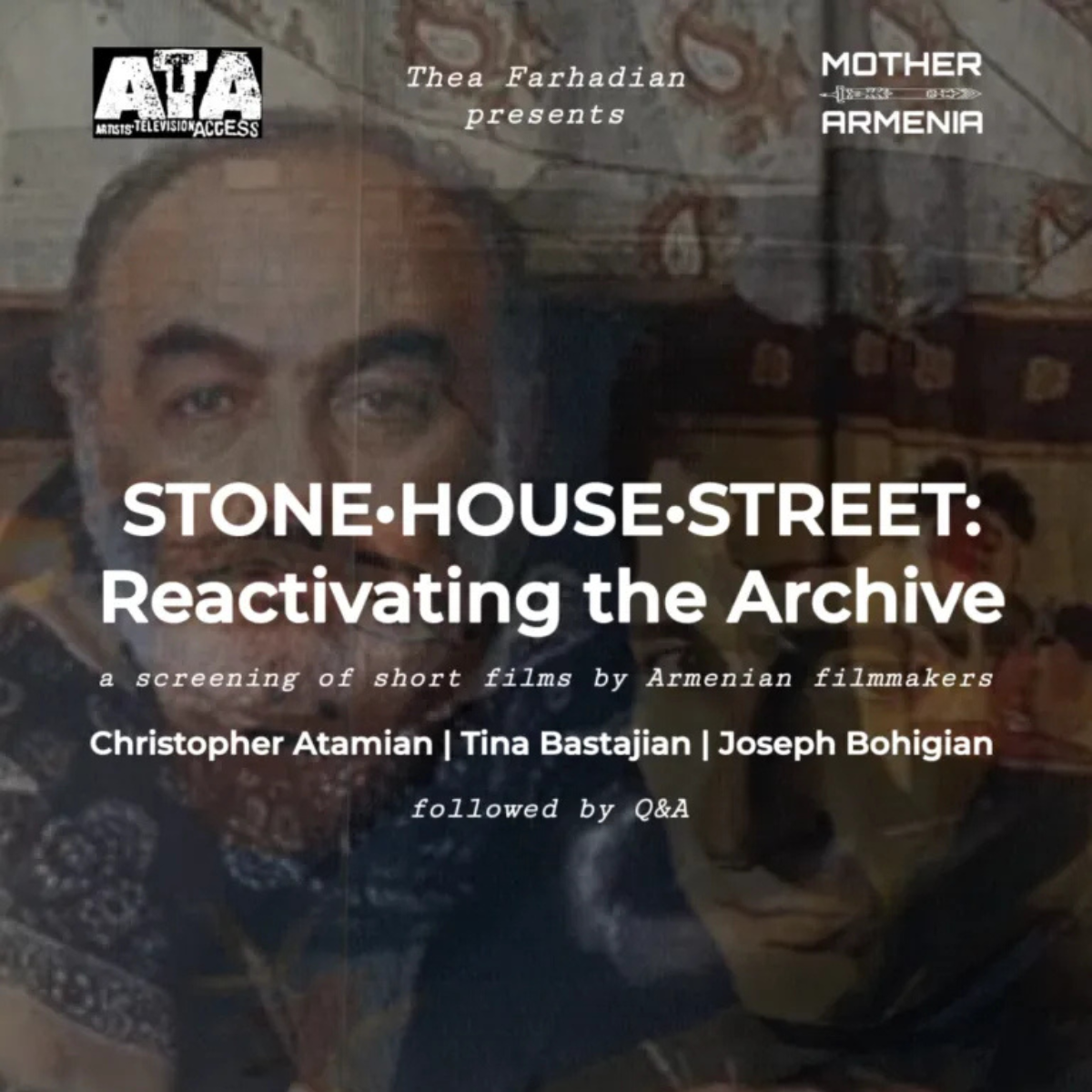 Stone•House•Street: Reactivating the Archive — A Screening of Short Films by Armenian Filmmakers @ Artists' Television Access