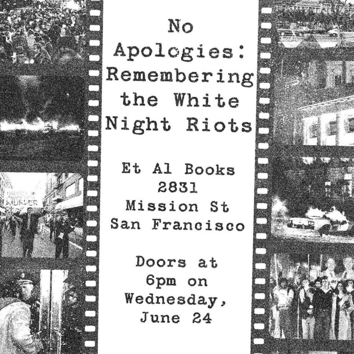 No Apologies: Remembering the White Night Riots @ Et al.