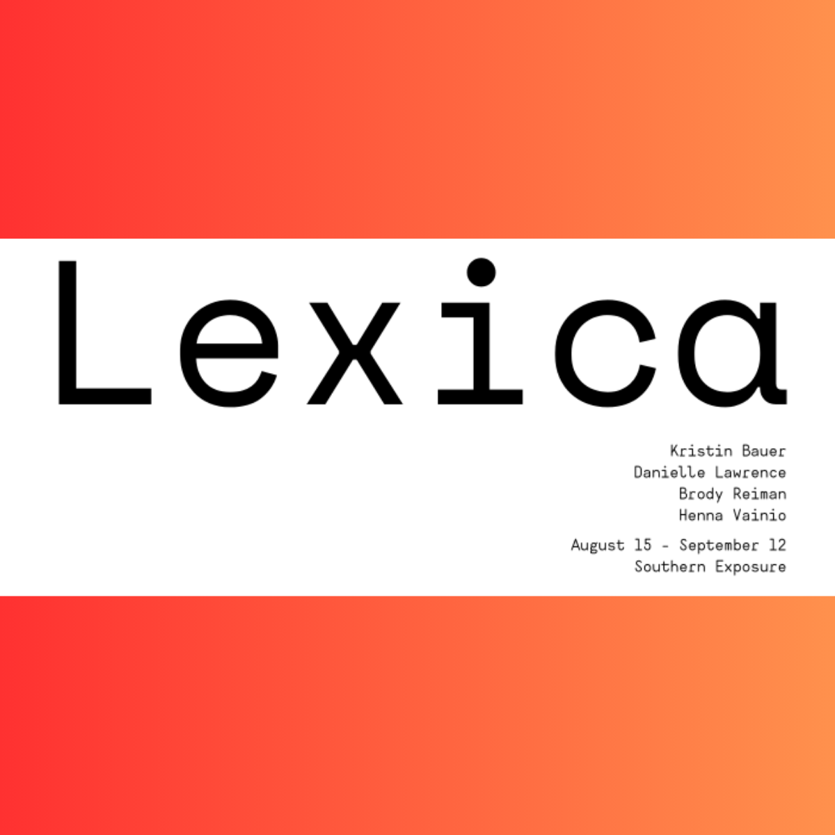 Lexica | Co-presented by the Space Program — Opening Reception@ Southern Exposure