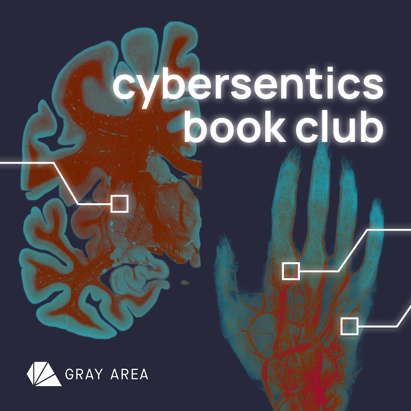 Cybersentics Book Club August 2026: Ghastly Marionettes @ Gray Area