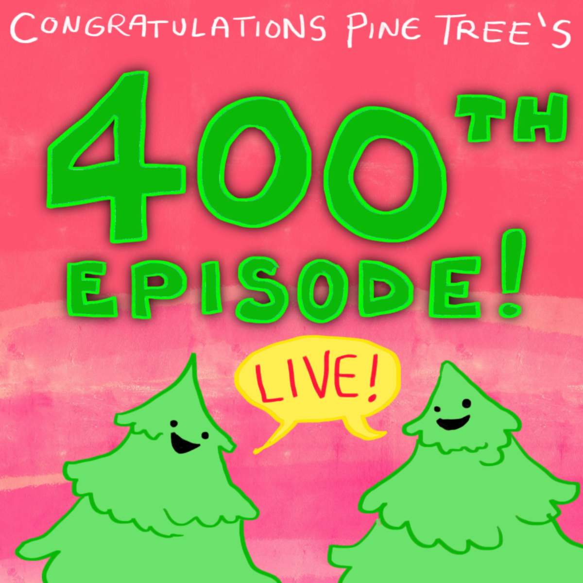 The 400th episode of Congratulations Pine Tree, live! @ Et al.
