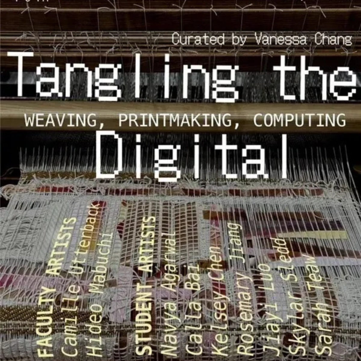 Tangling the Digital: Weaving, Printmaking, Computing — Opening Reception @ Stanford Coulter Art Gallery 