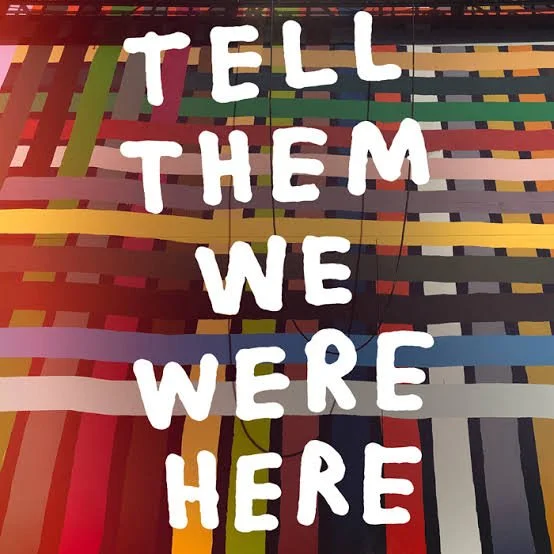 Tell Them We Were Here — Film Screening @ MarinMOCA