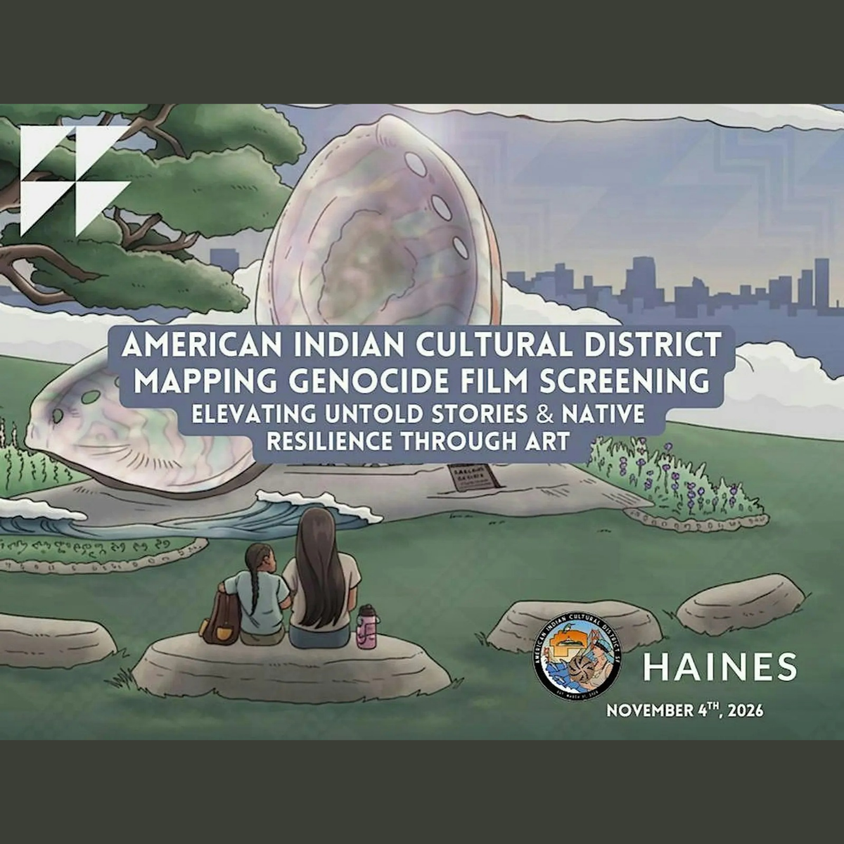 Elevating Untold Stories &amp; Native Resilience Through Art &amp; Placemaking — Documentary Film Screening @ Haines Gallery