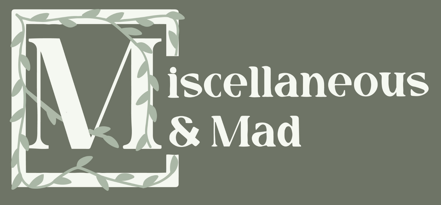 Miscellaneous &amp; Mad 