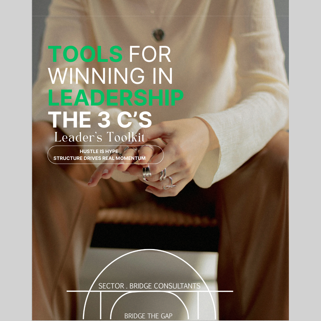 Tools for Winning in Leadership: The 3 C's of Leadership Toolkit