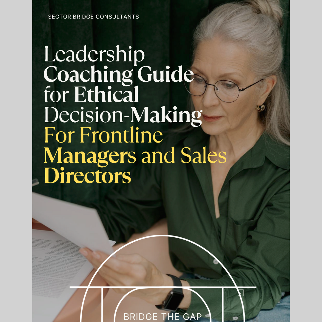 Leadership Coaching Guide for Ethical Decision-Making: For Frontline Managers and Sales Directors