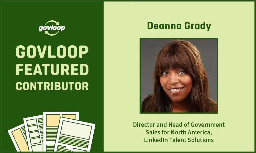 GOVLOOP featured contributor card for Deanna Grady, showing her headshot, name, and title as Director and Head of Government Sales for North America at LinkedIn Talent Solutions, with green-themed design and icons of newspapers.