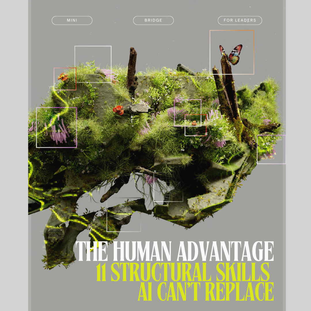 Mini-Bridge The Human Advantage: 11 Structural Skills AI Can’t Replace