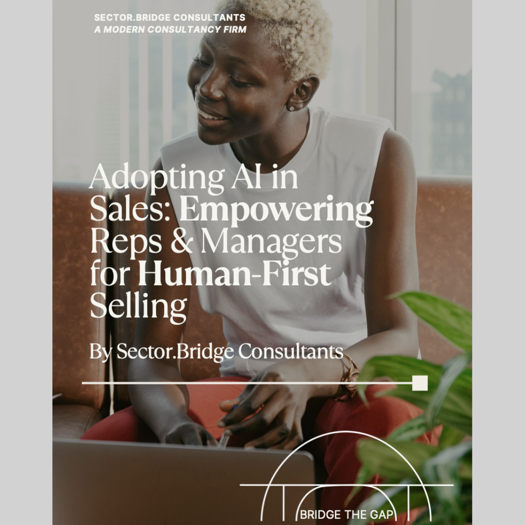 Adopting AI in Sales: Empowering Reps & Managers for Human-First Selling