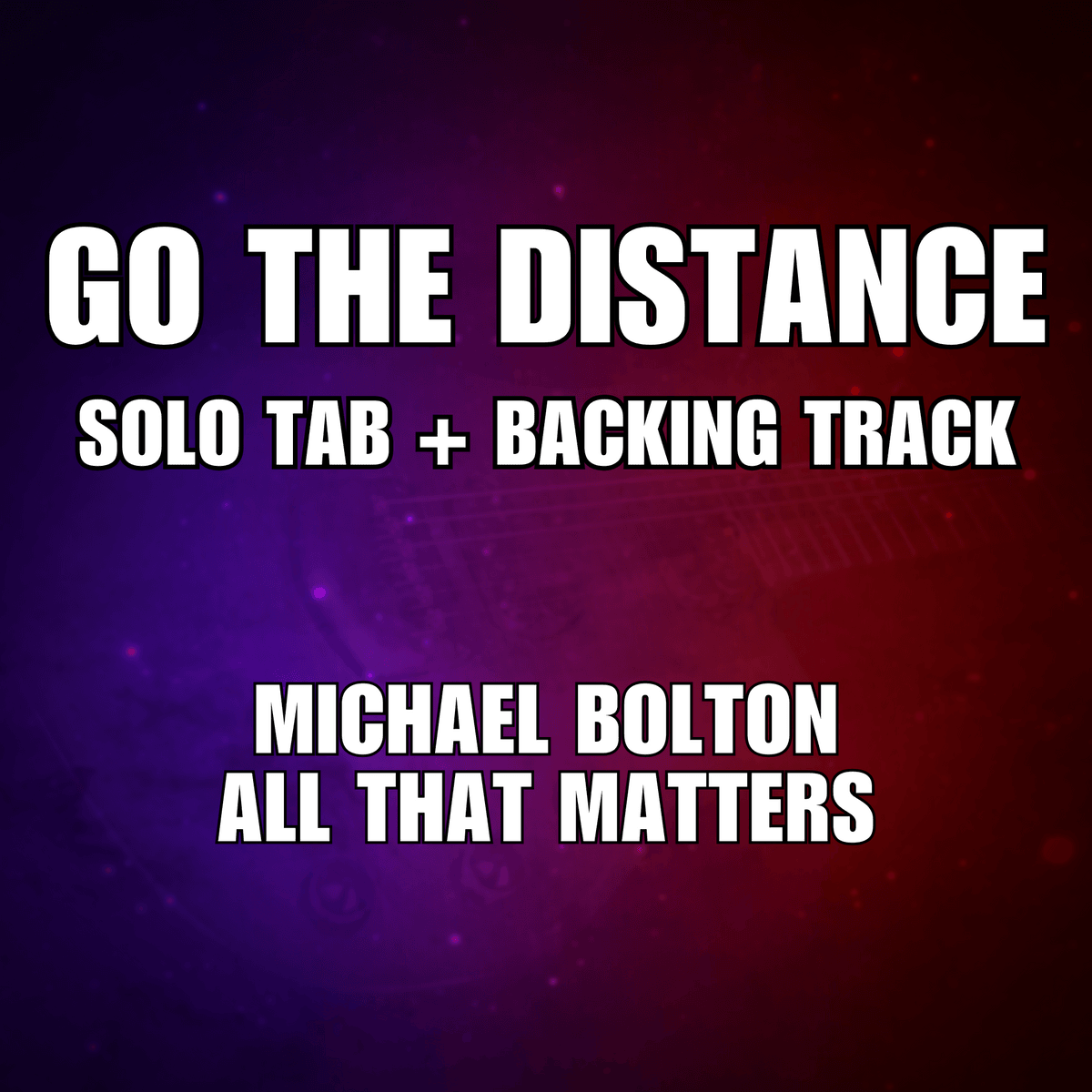 Go the Distance Solo Transcription + Backing Track