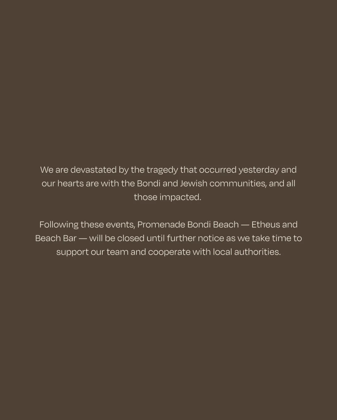 We are devastated by the tragedy that occurred yesterday and our hearts are with the Bondi and Jewish communities, and all those impacted 🤍

Following these events, Promenade Bondi Beach &mdash; etheus and beach bar &mdash; will be closed until furt