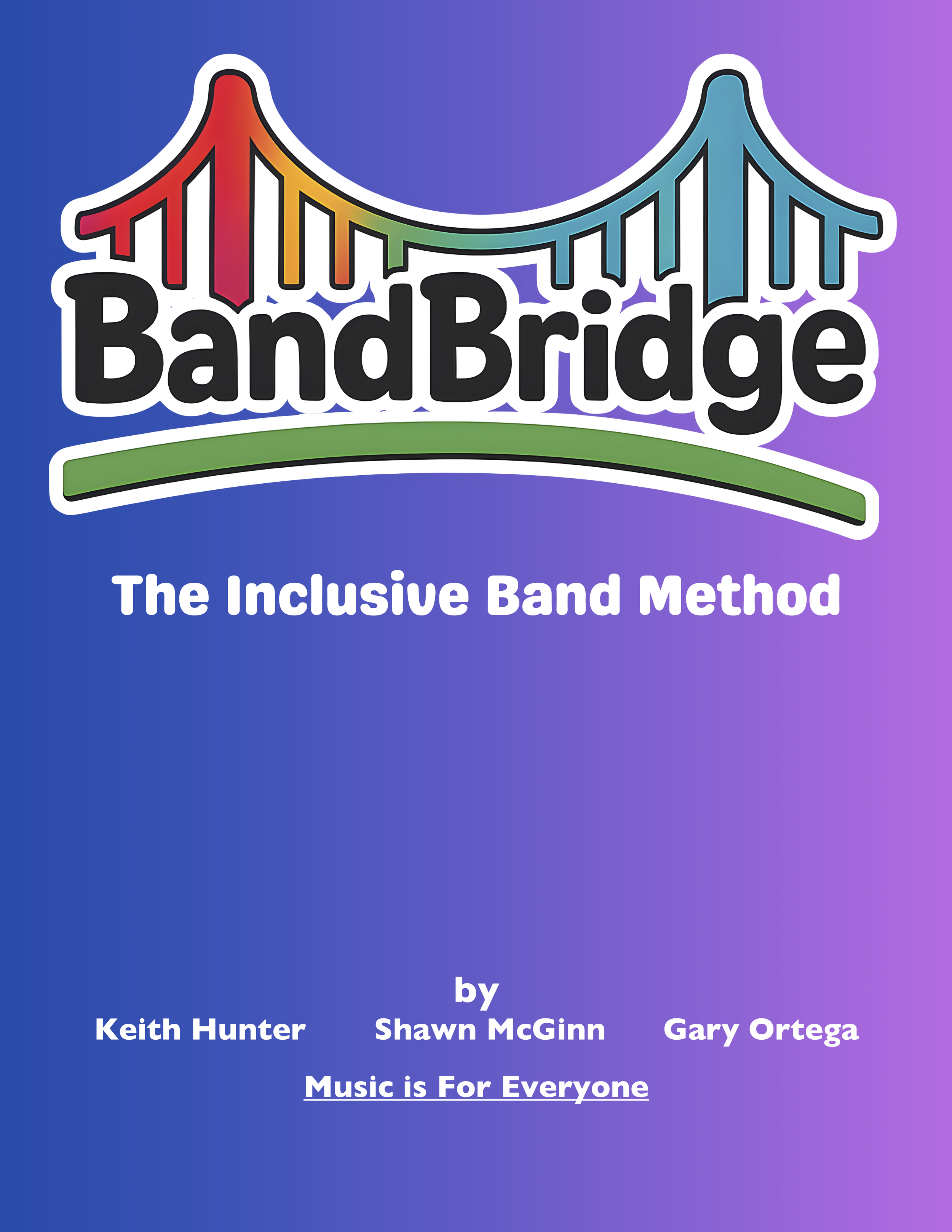 Colorful logo of a stylized bridge with a rainbow gradient, with the words 'BandBridge' and the tagline 'The Inclusive Band Method' underneath, on a blue and purple gradient background.