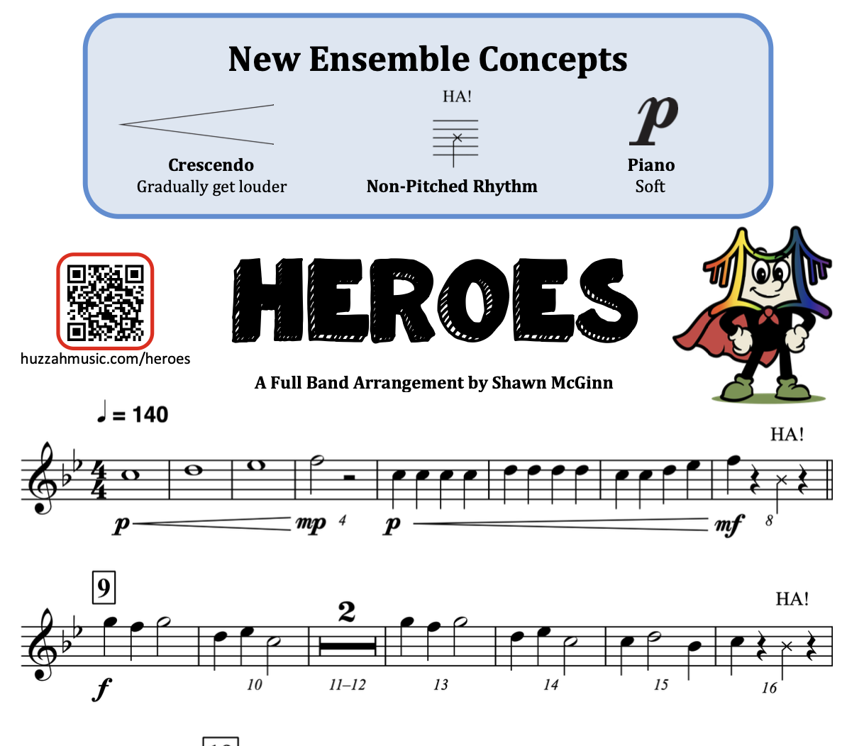 Sheet music titled "Heroes," arranged for a full band by Shawn McGinn, featuring music notation, tempo marking of 140 BPM, and musical dynamics including piano, mezzo-piano, and mezzo-forte. The sheet includes a QR code linking to huzzahmusic.com/heroes, along with playful cartoon illustrations of a smiling character with colorful hair and a cape. The header section highlights music concepts such as crescendo, non-pitched rhythm, and piano.