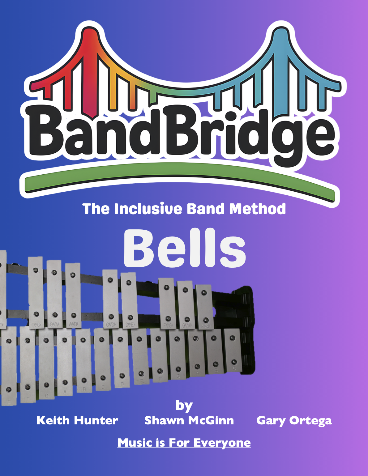 Cover of a music book titled 'BandBridge: The Inclusive Band Method Bells' by Keith Hunter, Shawn McGinn, and Gary Ortega. The cover features a rainbow-colored illustration of a bridge and a white xylophone with notes labeled on the keys.