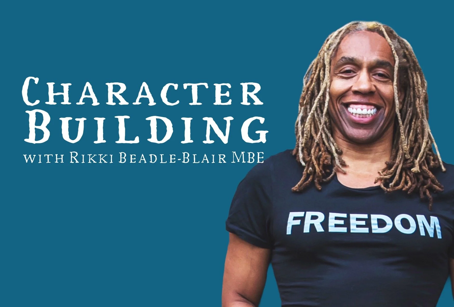 Character Building with Rikki Beadle-Blair MBE - 23rd-24th May