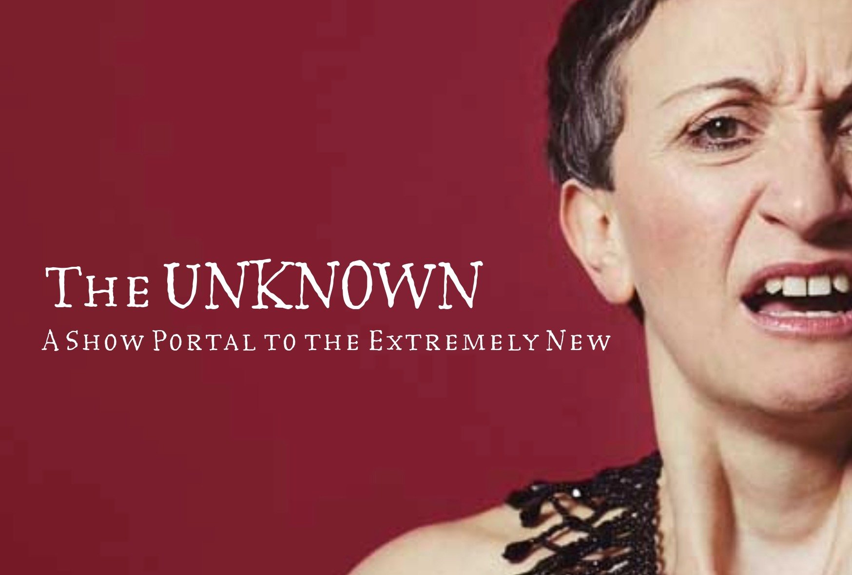 The UNKNOWN - A Show Portal to the Extremely New - 24th October