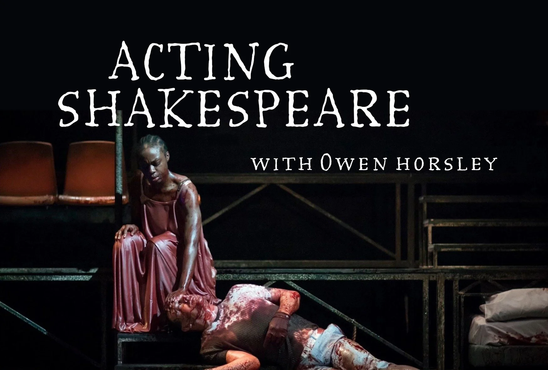 Acting Shakespeare with Owen Horsley  - 19th to 21st June