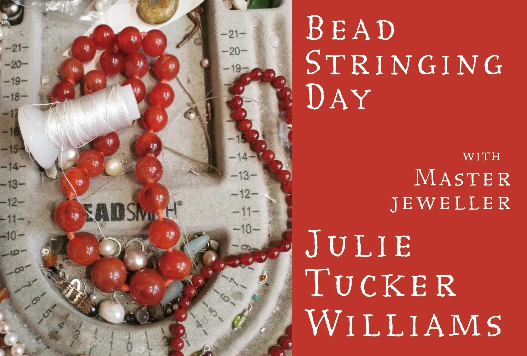 Bead Stringing Day with Julie Tucker-Williams - 31st October