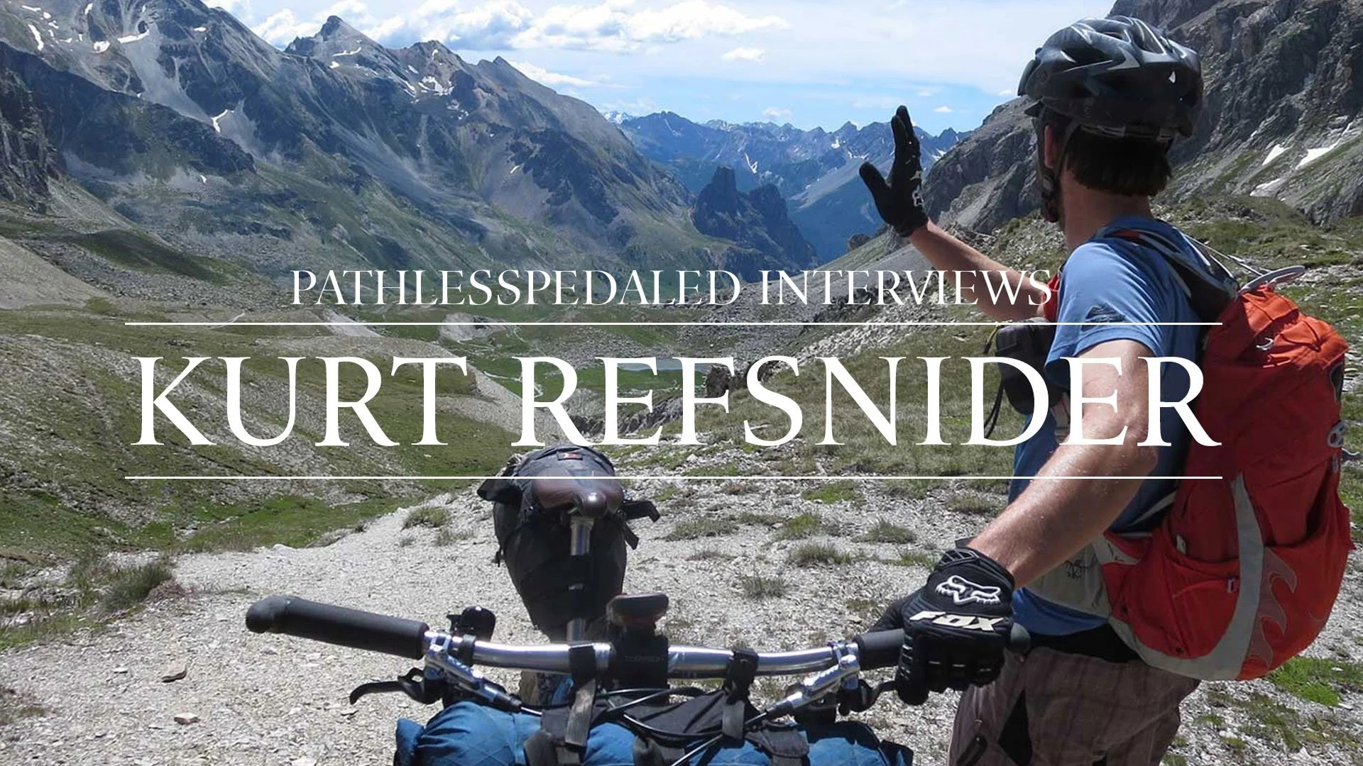 Interview: Kurt Refsnider - BikepackingRoots.org