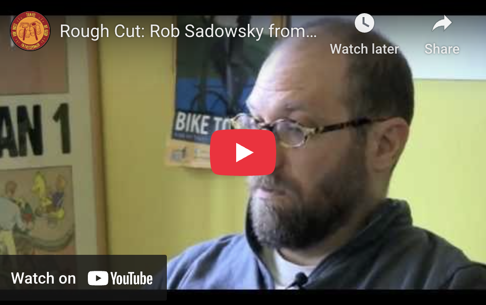 Rough Cut: Rob Sadowsky from the BTA