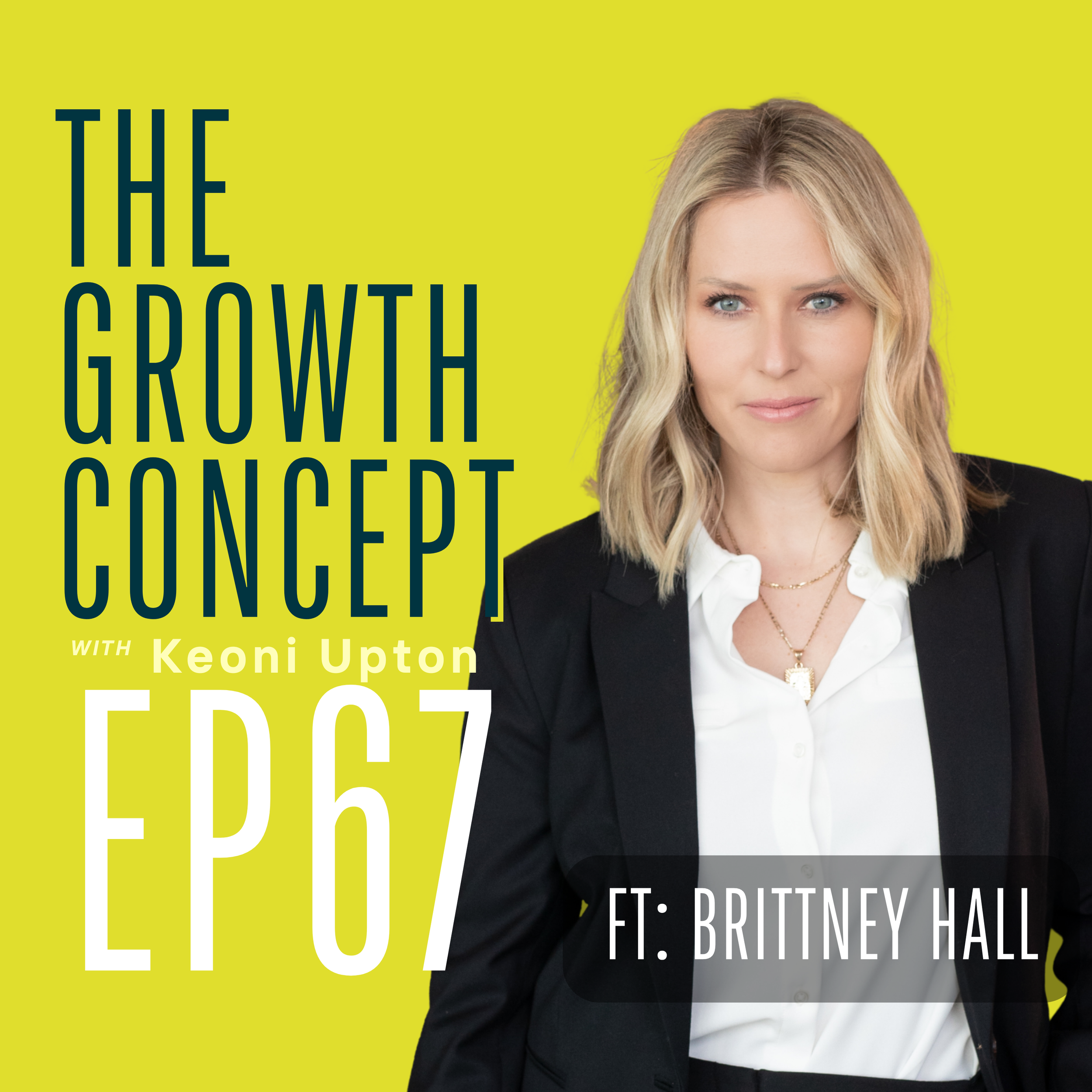 Brittney Hall — Bringing Integrity Back to the Coaching Industry and Helping the Good Guys Win