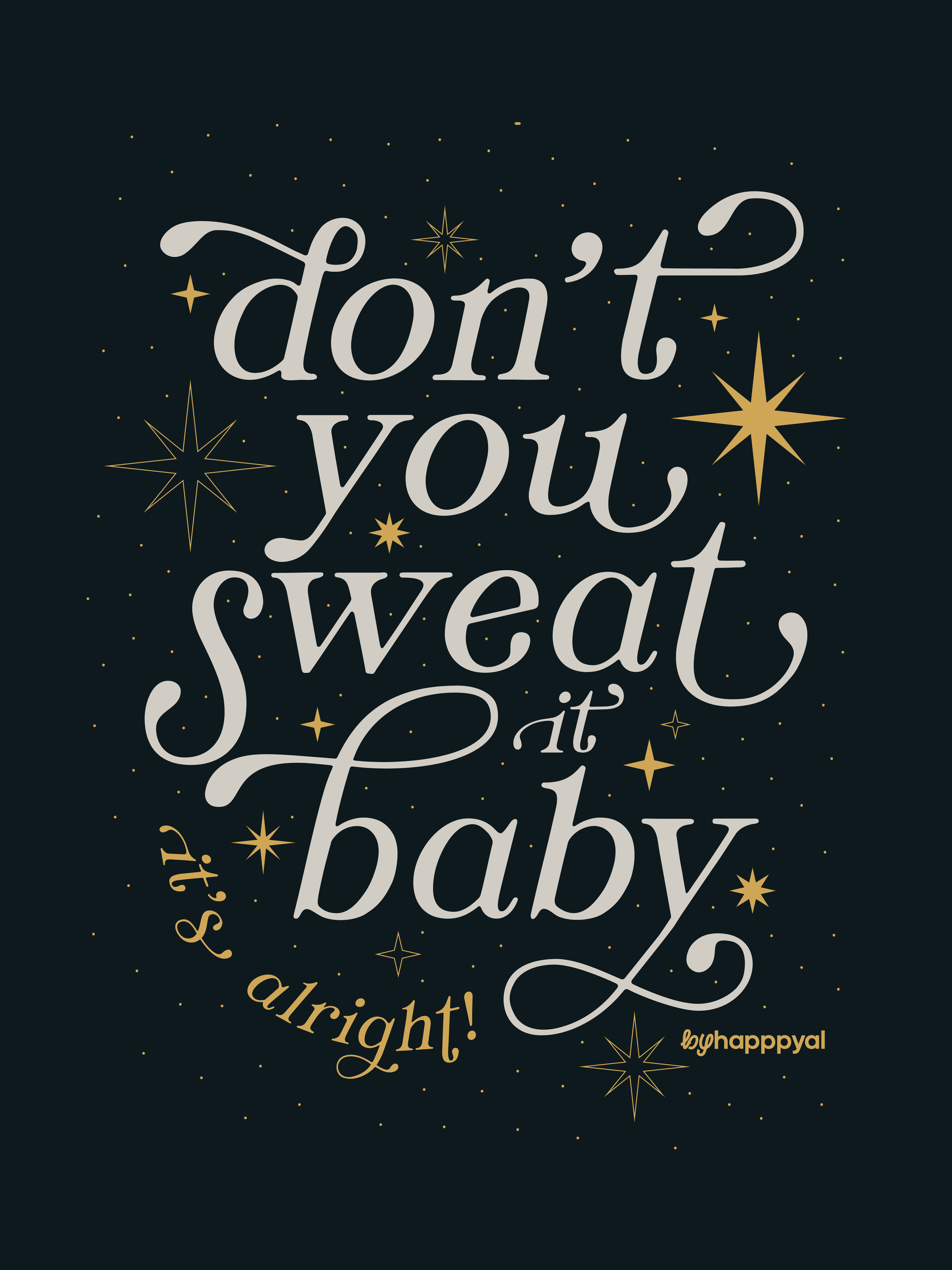 don't you sweat it baby | opalite.png