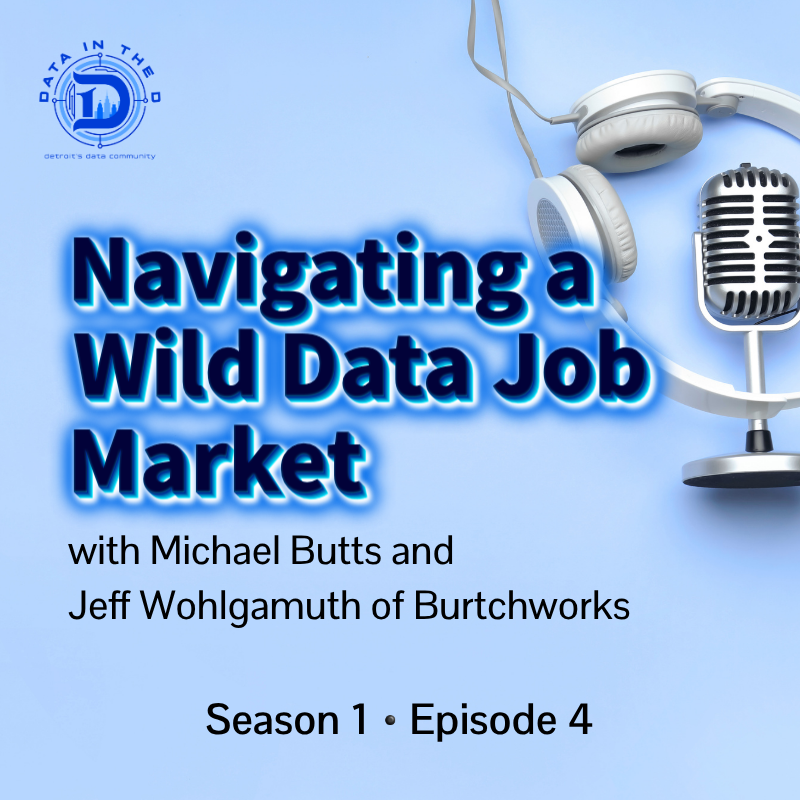 Navigating a Wild Data Job Market with Michael Butts &amp; Jeff Wohlgamuth of Burtchworks